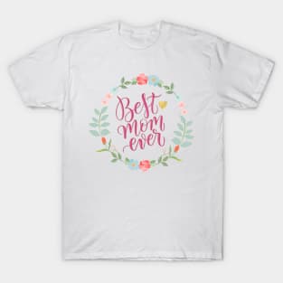 Best mom ever T-Shirt